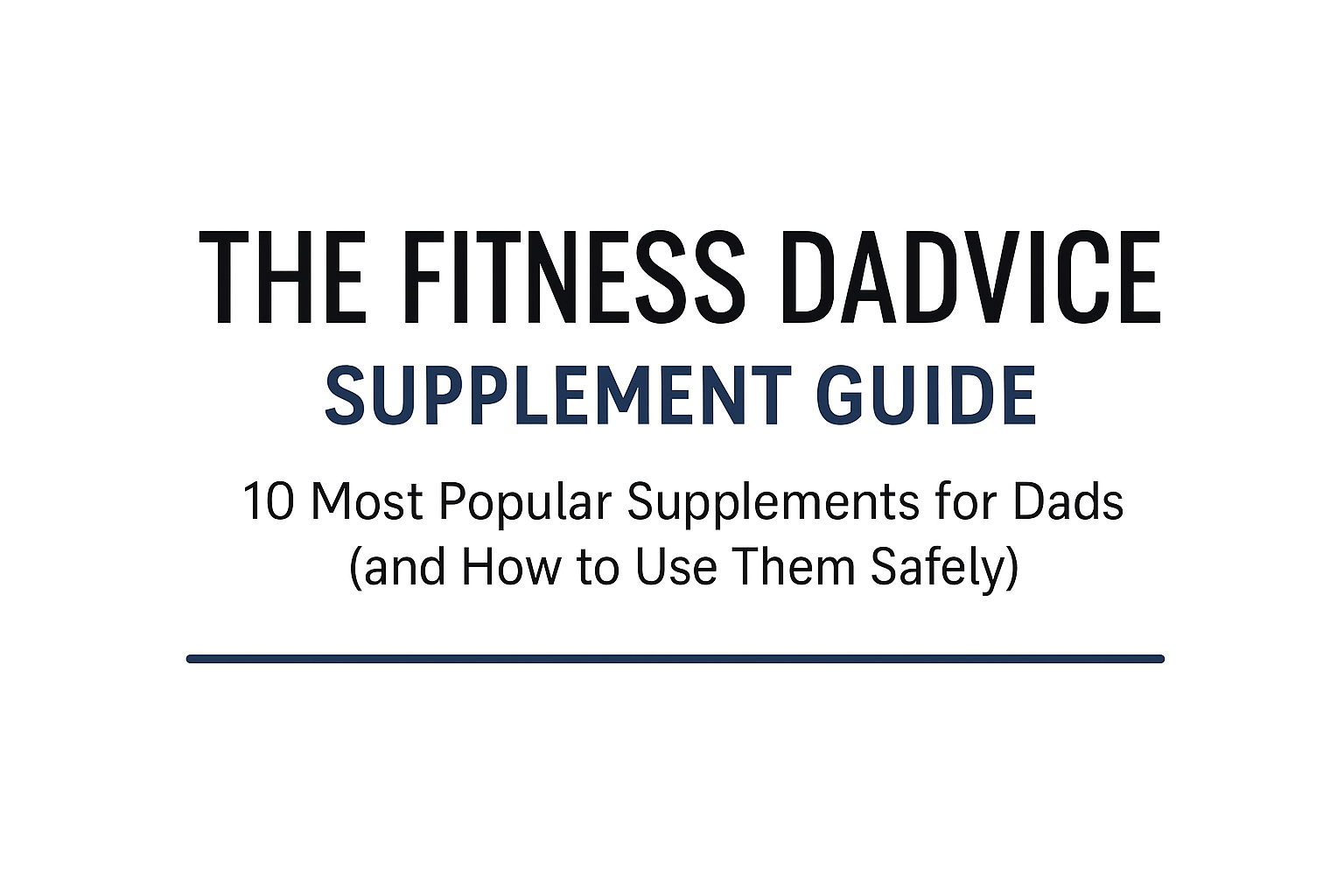 Dad Supplement Guide